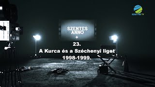 Szentes Anno+ 23.adás A Kurca és a Széchenyi Liget 1998-99-ben