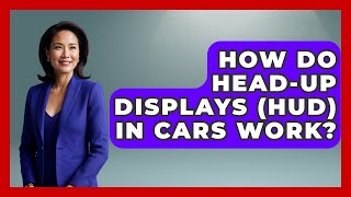How Do Head-Up Displays (HUD) In Cars Work? - Emerging Tech Insider