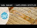 SABA Makamı - Meşhur Karilerden Kesitler | ÜMA Üsküdar Makam Atölyesi