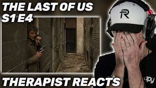 Therapist REACTS to THE LAST OF US Season 1 Episode 4 \