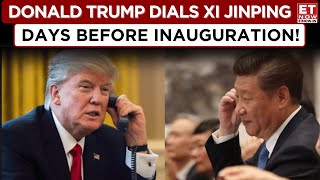 President Elect Donald Trump Phone Calls China's XI Jinping Before Inauguration | Breaking News