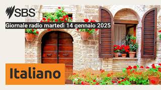 Giornale radio martedì 14 gennaio 2025 | SBS Italian - SBS in Italiano