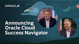 Introducing Oracle S New Platform To Help Guide Customer Success