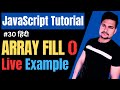 Array fill() method in JavaScript | Fill() function in JavaScript | JavaScript Tutorial | Part - 30