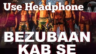 Bezubaan Kab Se (8D Audio Song) | Street Dancer 3D | Bass Boosted | Varun D, Shraddha K | #tseries
