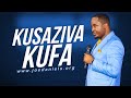 Kusaziwa Kufa - Apostle Dr Joe Daniels