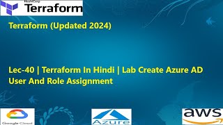 Lec-40 - Terraform In Hindi - Lab Create Azure AD User And Role Assignment