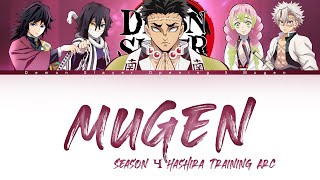 Demon Slayer Season 4 - Opening 5 | MUGEN 夢幻 | Hashira Training Arc (lyrics)