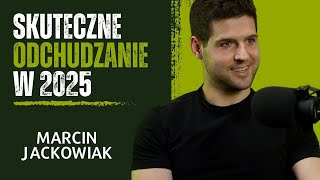 Marcin Jackowiak - Skuteczne odchudzanie w 2025