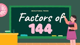 Factors of 144||what are the factors of 144?||how to find factors of 144?||factors of a number