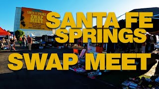 SANTA FE SPRINGS SWAP MEET!