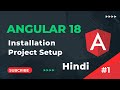 Setup Environment & Install Angular 18 | Angular 18 Tutorials in Hindi | part 1