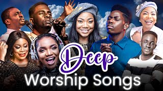 Deep Worship Songs For Breakthrough - Nigerian Gospel Music  for Early Morning Worship and Prayer