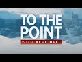 To The Point with Alex Bell | Flooding concerns in Sacramento and more