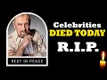 8 Celebrities Died TODAY! 4th DEC 2024 - Farewell TODAY Celebrity