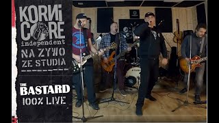 the bastard - na zywo ze studia  100% live - KorniCore