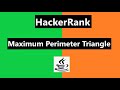 Maximum Perimeter Triangle Hackerrank Solution - java 8| Hackerrank Algorithm | Greedy