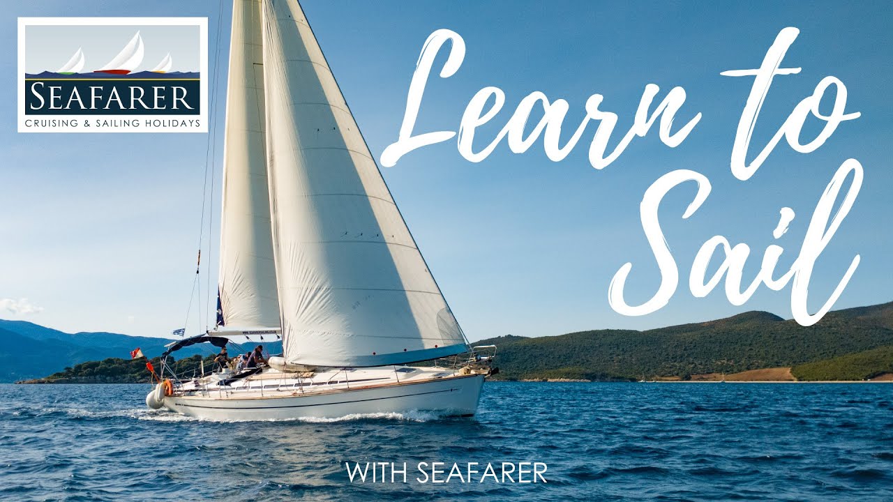 Learn To Sail With Seafarer Holidays - YouTube