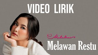 MAHALINI - MELAWAN RESTU #FABULA (VIDEO LIRIK) | LIRIK LAGU TERBARU