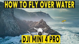 DJI Mini 4 Pro | HOW TO FLY OVER WATER - DJI FLY UPDATE