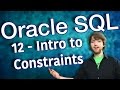 Oracle SQL Tutorial 12 - Intro to Constraints