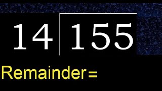 Divide 155 by 14 , remainder  . Division with 2 Digit Divisors . How to do