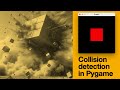 How to do collision detection in Pygame