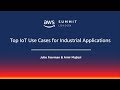 AWS Summit - London | twitch.tv/aws | Top IoT Use Cases for Industrial Applications