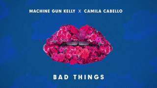 Machine Gun Kelly, Camila Cabello - Bad Things (Audio)