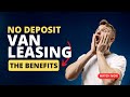 No Deposit Van Leasing