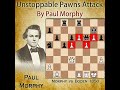 Unstoppable Pawns' Attack | Morphy vs Boden 1858