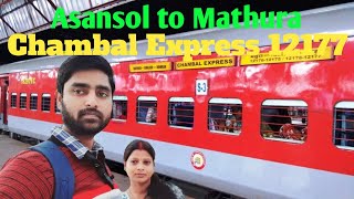 Asansol to Mathura train Chambal Express 12177 || আসানসোল থেকে মথুরা ট্রেন চম্বল এক্সপ্রেস 12177