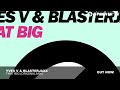 yves v u0026 blasterjaxx that big original mix