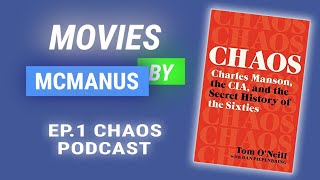 Chaos: Charles Manson, The CIA, and the Secret History of the Sixties - MBM Podcast Ep. 1