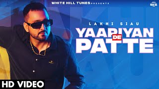 Yaariyan De Patte (Official Video) Lakhi Siau | Cheetah | Punjabi Songs 2022 |  White Hill Tunes