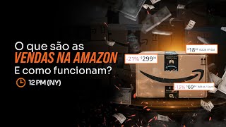 AQUECIMENTO #01 - O que são as vendas na Amazon e como isso funciona?