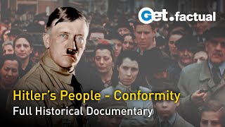 Hitler's People : Conformity | Full Historical Documentary - Part 1