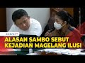 Ferdy Sambo Ungkap Alasan Sebut Kejadian Magelang Hanya Ilusi ke Anak Buah