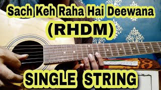 Sach Keh Raha Hai (RHDM) Single String Guitar Tabs Lesson | Easy For Beginners