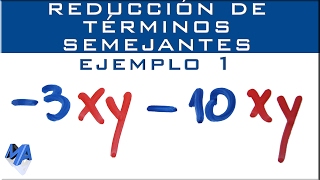 Reducción de términos semejantes | Ejemplo 1