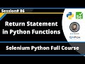 Python Functions -  Return Statement (Selenium Python - Session 86)