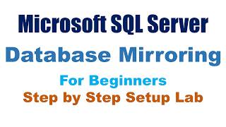 SQL Server Database Mirroring Setup Step by Step LAB (Part 2)