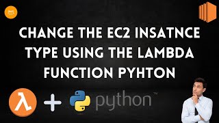 Automatically change AWS EC2 instance size with python lambda function #aws #lambda