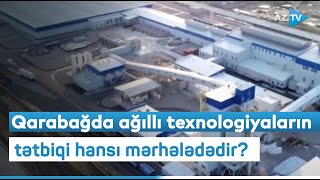 Qarabağda ağıllı texnologiyaların tətbiqi hansı mərhələdədir?