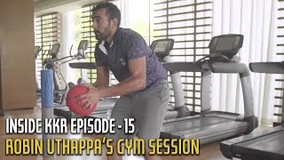 Robin Uthappa's Gym Session | Inside KKR - Episode 15 | VIVO IPL 2016