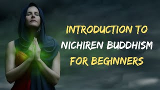 Introduction to Nichiren Buddhism for Beginners