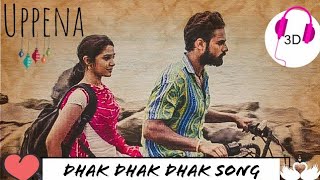 #DhakDhakDhak 3D Song | Uppena Movie | Panja VaishnavTej | Krithi Shetty | Vijay Sethupathi| DSP