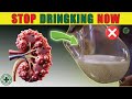 Stop Drinking Now !!! These 10 Drinks Will Destroy Your Kidneys