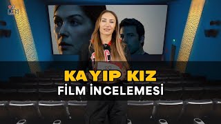 KAYIP KIZ FİLMİ İNCELEMESİ