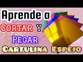 Cómo Cortar y Pegar Letras de Cartulina Espejo